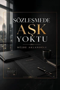Sözleşmede Aşk Yoktu - Müjde Aklanoğlu