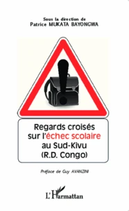 Regards croisés sur l'échec scolaire au Sud-Kivu (R. D. Congo)