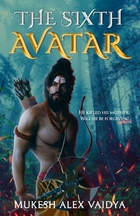  Mukesh Alex Vaidya - The Sixth Avatar.
