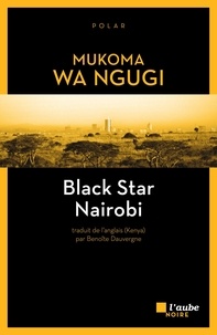 Mukoma Wa Ngugi - Black Star Nairobi.
