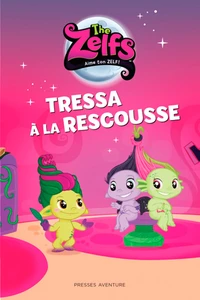 Tressa à la rescousse