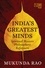 India’s Greatest Minds. Spiritual Masters, Philosophers, Reformers