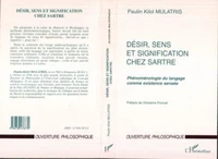 DESIR, SENS ET SIGNIFICATION CHEZ SARTRE.