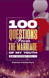 100 Questions From the Marriage of my Youth