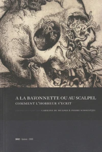 A la baïonnette ou au scalpel : comment l'horreur s'écrit