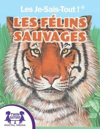 Les Je-Sais-Tout !® Les Félins Sauvages