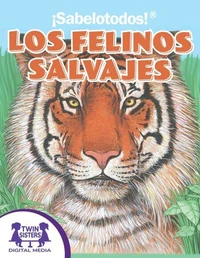 ¡Sabelotodos!® Los Felinos Salvajes