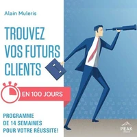 Trouvez vos futurs clients en 100 jours