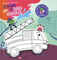 Je dessine les super véhicules