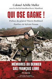 Qui ose gagne ! - Mémoires du dernier SAS Français libre