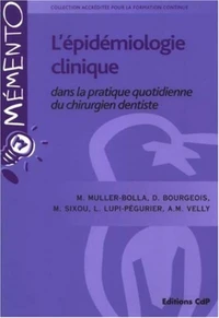 L'épidémiologie clinique dans la pratique quotidienne du chirurgien dentiste