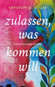 zulassen, was kommen will
