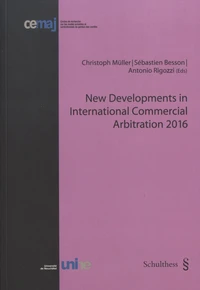 New Developments in International Commercial Arbitration 2016