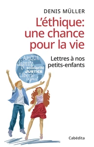 L'éthique : une chance pour la vie