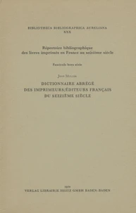 Dictionnaire abrégé des imprimeurs/éditeurs français du seizième siècle