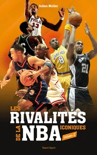 Les rivalités iconiques de la NBA