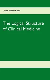 The Logical Structure of Clinical Medicine