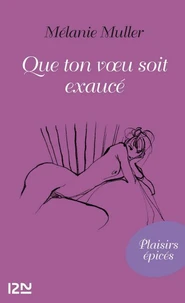 Que ton voeu soit exaucé