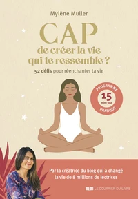 CAP de créer la vie qui te ressemble ?