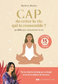 CAP de créer la vie qui te ressemble ?