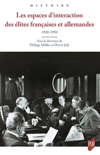 Les espaces d'interaction des élites françaises et allemandes (1920-1950)