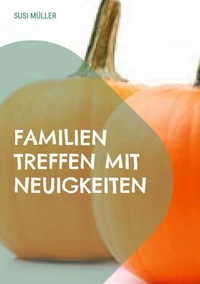 Familien Treffen mit Neuigkeiten