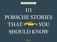 111 Porsche stories that you should know