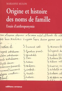 Origine Et Histoire Des Noms De Famille. Essais D'Anthroponymie