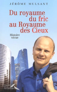 Du Royaume Du Fric Au Royaume Des Cieux