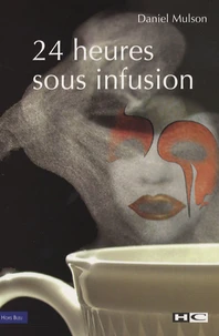 24 heures sous infusion