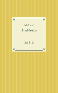  Multatuli - Max Havelaar - Band 127.