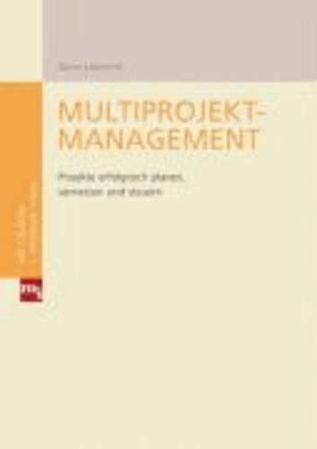 Multiprojektmanagement - Projekte erfolgreich planen, vernetzen und steuern.
