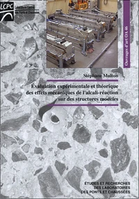 Evaluation expérimentale et théorique des effets mécaniques de l'alcali-réaction sur des structures modèles