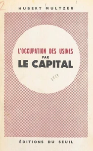 L'occupation des usines par le capital