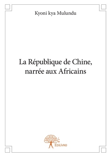 La république de chine, narrée aux africains