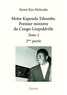 Mulundu kyoni Kya - Moïse kapenda tshombe. premier ministre du congolé 2 : Moïse kapenda tshombe. premier ministre du congoléopoldville –.