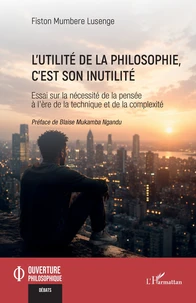 L'utilité de la philosophie, c'est son inutilité