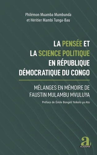 La pensée et la science politique en République démocratique du Congo. Mélanges en mémoire de Faustin Mulambu Mvuluya