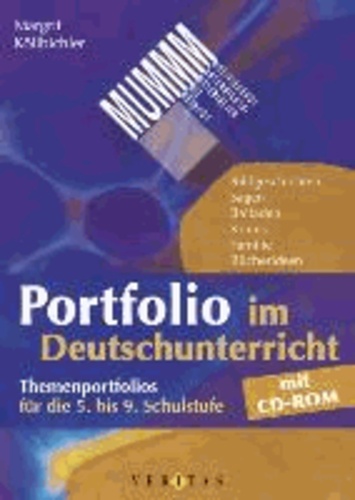 MUMM - Portfolio im Deutschunterricht. Mit CD-ROM - Themenportfolios für die 5. bis 9. Schulstufe.