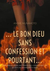 Le bon Dieu sans confession et pourtant...