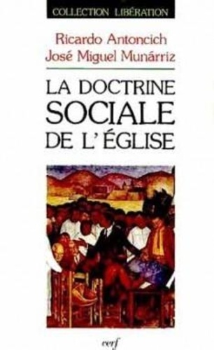  Munarr et R Antoncich - Doctrine sociale de l'église.