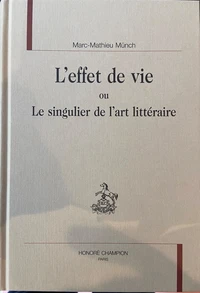 L'effet de vie ou le singulier de l'art littéraire