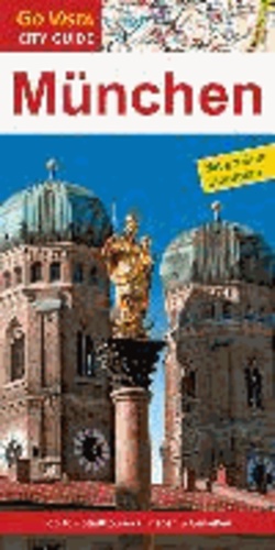 München City Guide - Top 10, Stadttouren, Erleben & Genießen.