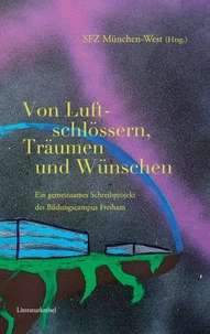 Von Luftschlössern, Träumen und Wünschen