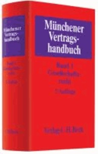 Münchener Vertragshandbuch  Bd. 1: Gesellschaftsrecht.