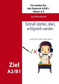 Fit werden für telc Deutsch A2/B1: Hören 3-4