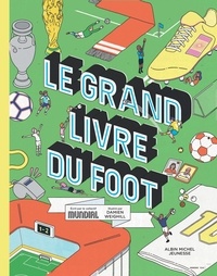  Mundial et Damien Weighill - Le grand livre du foot.
