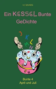 Ein Kessel bunte Gedichte