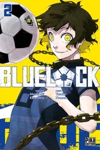 Muneyuki Kaneshiro et Yusuke Nomura - Blue Lock Tome 2 : .