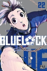 Muneyuki Kaneshiro et Yusuke Nomura - Blue Lock Tome 22 : .
